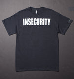 Insecurity T Shirt